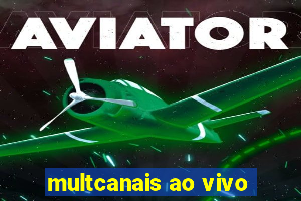 multcanais ao vivo